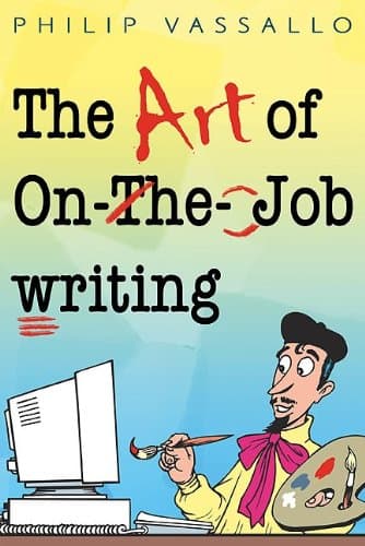 The Art of On-the-job Writing Paperback – August 30, 2005