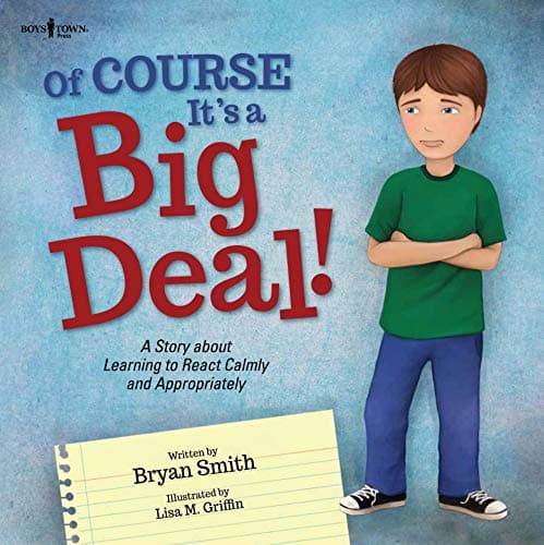 Of Course It's a Big Deal!: A Story about Learning to React Calmly and Appropriately (Executive FUNction Book 3) Kindle Edition