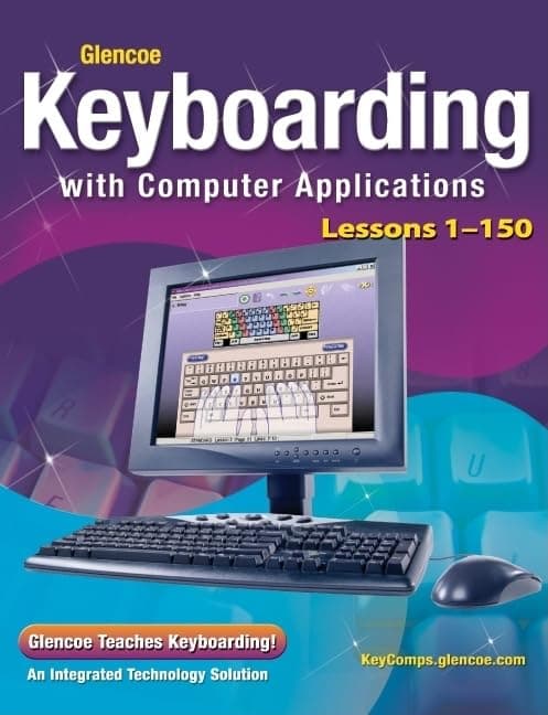 Glencoe Keyboarding with Computer Applications, Lessons 1-150 (JOHNSON: GREGG MICRO KEYBOARD)
