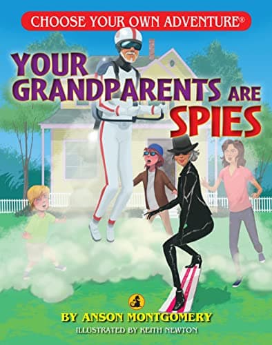 Your Grandparents are Spies (Choose Your Own Adventure Jr.)