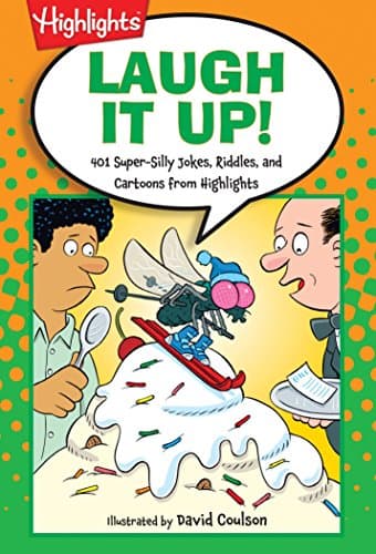 Laugh It Up!: 401 Super-Silly Jokes, Riddles, and Cartoons from Highlights (Highlights™ Laugh Attack! Joke Books) Paperback – April 1, 2013