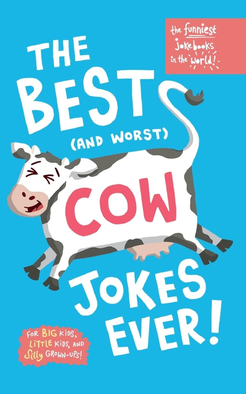 The funniest joke books in the world: The best (and worst) cow jokes ever: Funny jokes for kids about cows; super silly, laugh out loud jokes for kids ... about cows (Soph Honey - get it? So funny!!)
