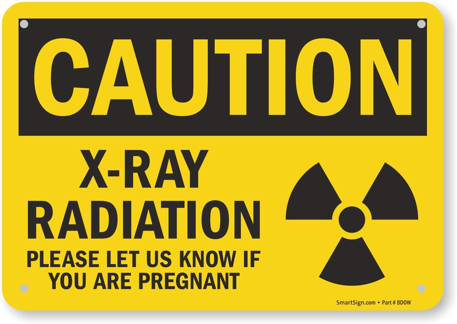 S-8154-PL-10 "Caution - X-Ray Radiation, Please Let Us Know If You Are Pregnant" Sign | 7" x 10" Plastic Black on Yellow