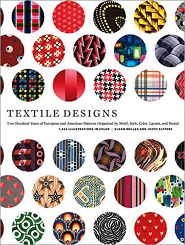 Textile Designs: Two Hundred Years of European and American Patterns Organized by Motif, Style, Color, Layout, and Period Paperback – May 1, 2002