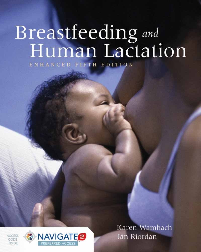 Breastfeeding and Human Lactation, Enhanced Fifth Edition: .