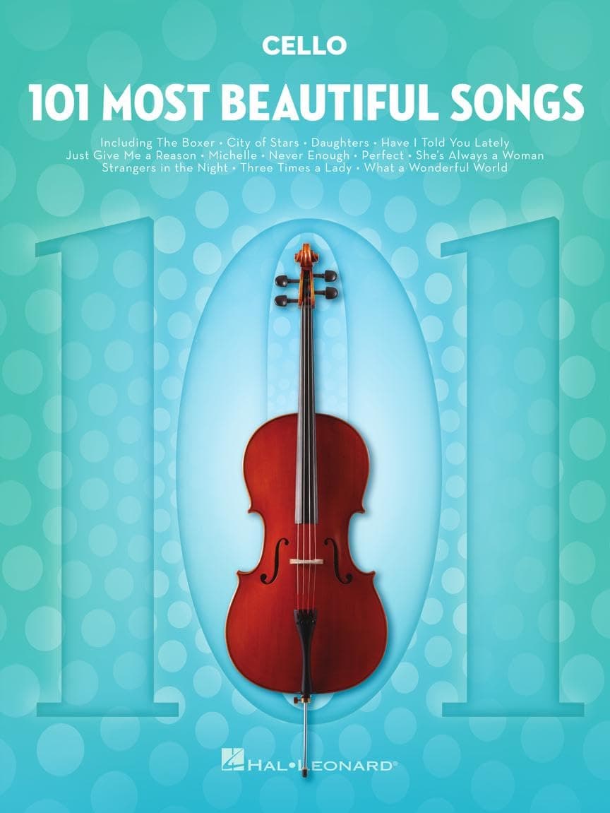 101 Most Beautiful Songs for Cello | Cello Sheet Music Collection | Pop and Standards for Beginners and Advanced Players | Instrumental Folio for Cello Lovers and Musicians (101 Songs)