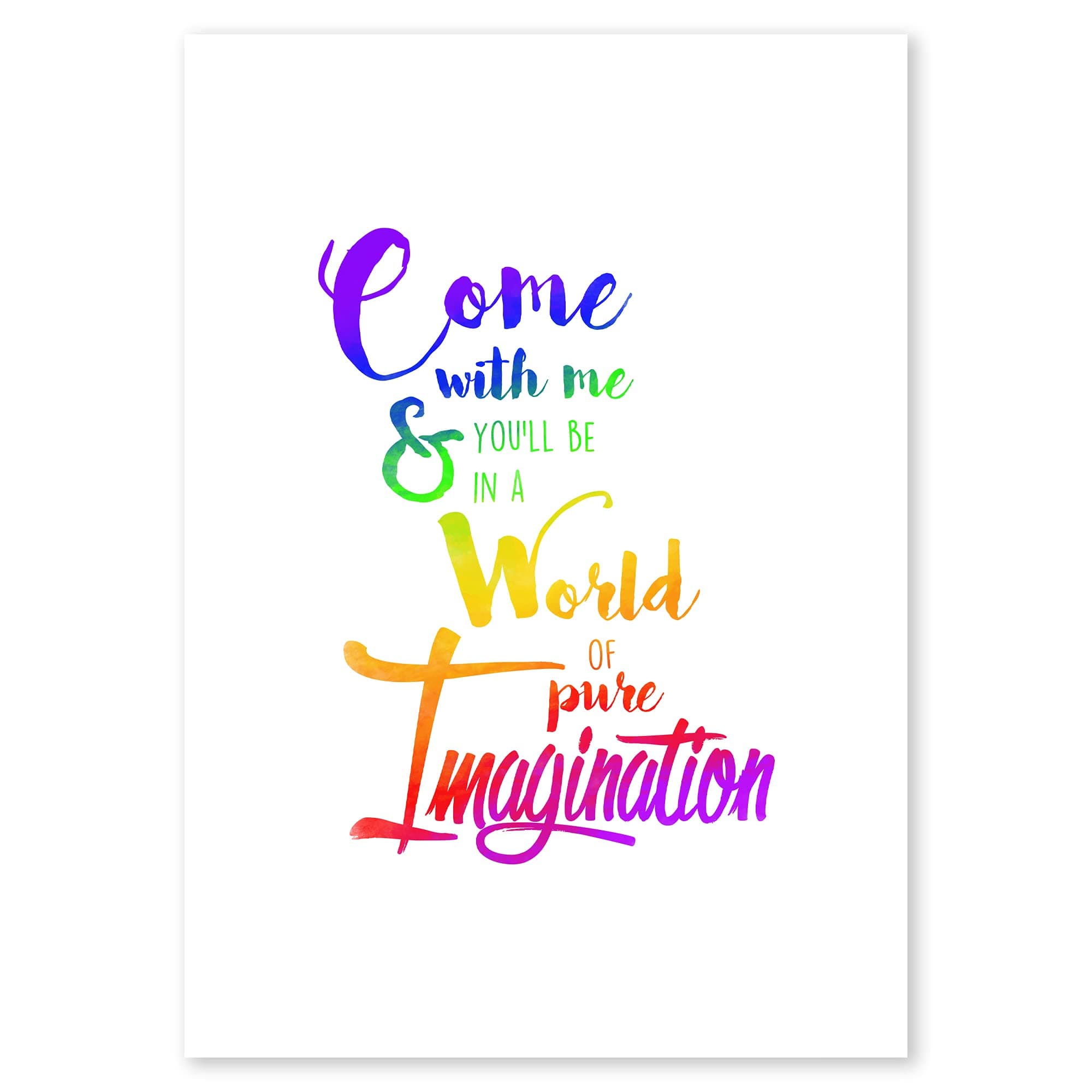 Come with Me & You'll be in a World of Pure Imagination Print, Willy Wonka Quote, Charlie & The Chocolate Factory Picture, Unframed Poster, (A4 (21 x 29.7cm))
