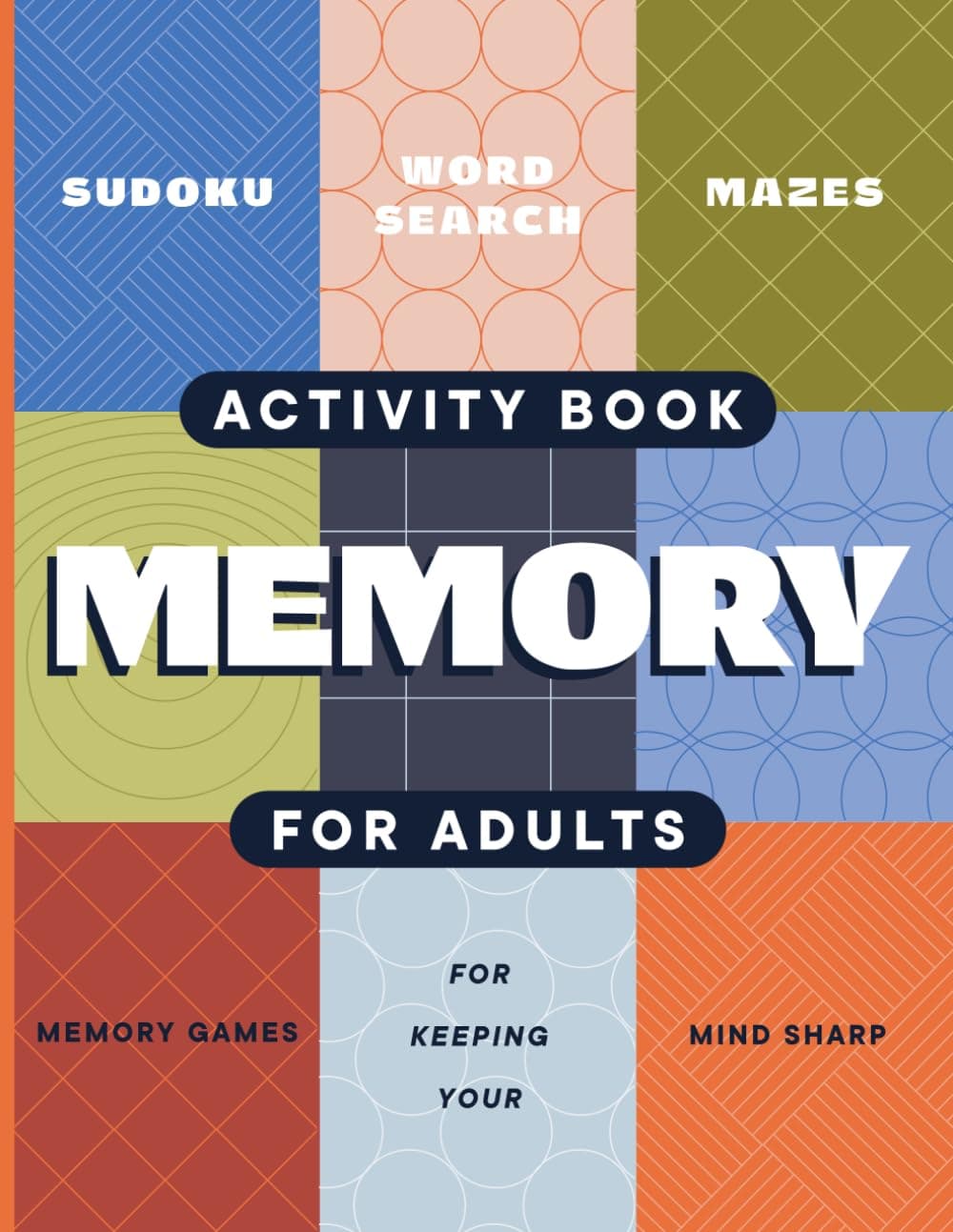Adult Activity Book: An Adult Activity Book Featuring Coloring, Sudoku, Word Search And Dot-To-Dot