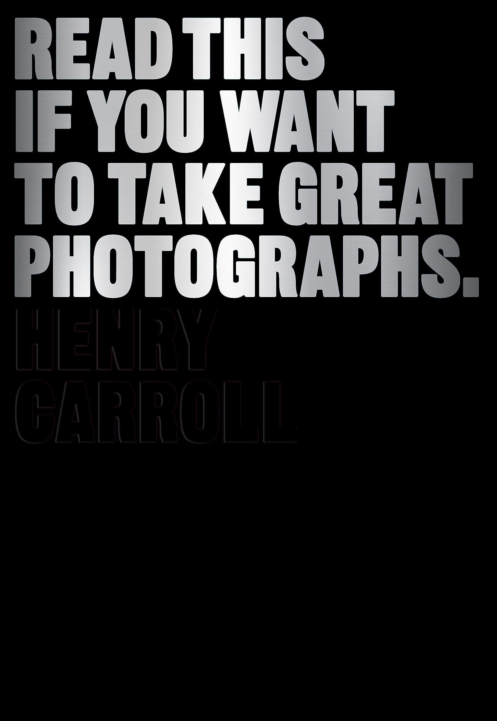 Read This If You Want to Take Great Photographs