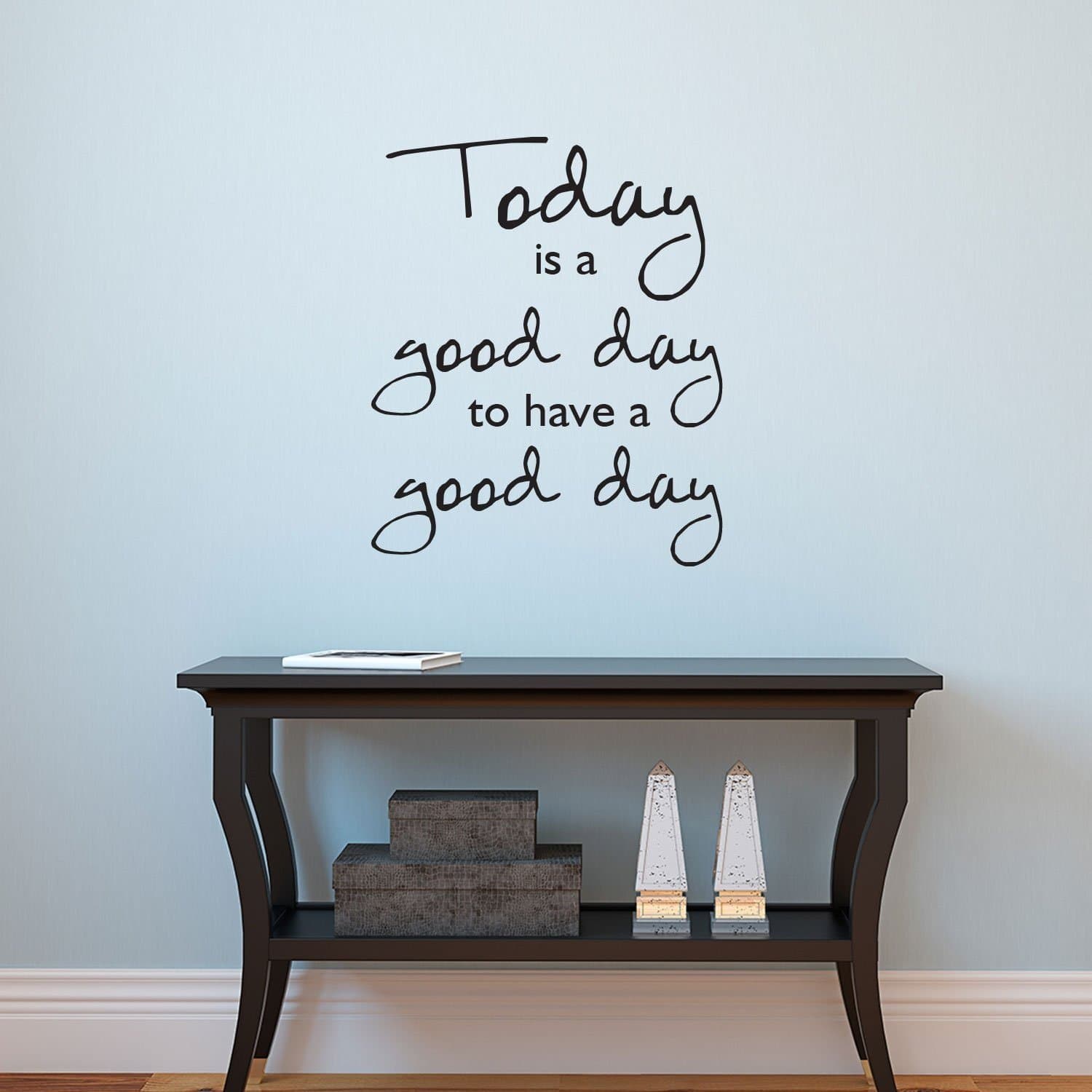 Today is A Good Day to Have a Good Day - Inspirational Quotes Wall Art Vinyl Decal - 19" x 23" - Living Room Motivational Wall Art Decal - Life Quotes Vinyl Sticker Wall Decor (Black)