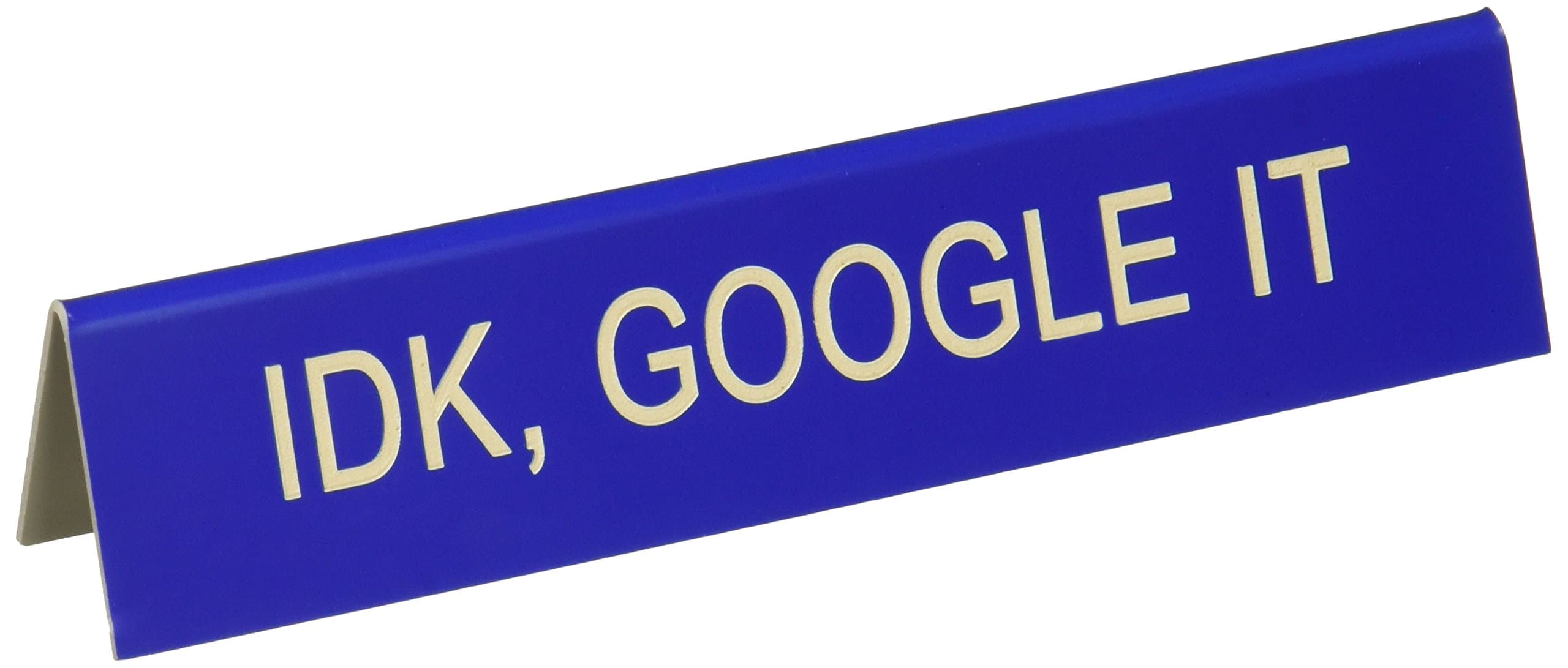 About Face - IDK, Google it Sign - 188254