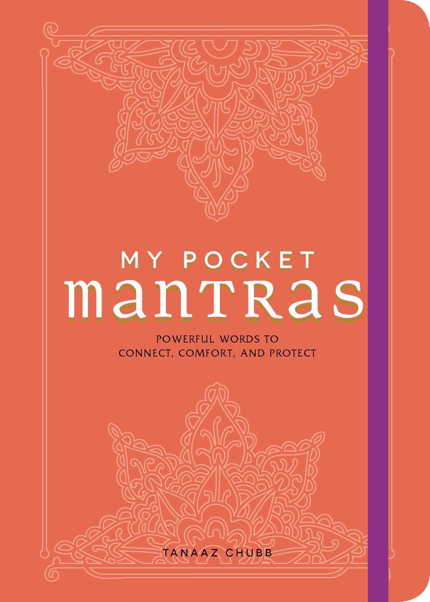 My Pocket Mantras: Powerful Words to Connect, Comfort, and Protect Paperback – 13 Mar. 2018