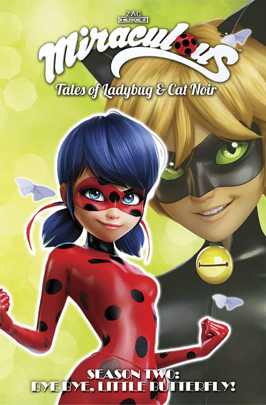Miraculous: Tales of Ladybug and Cat Noir: Season Two – Bye Bye, Little Butterfly! (MIRACULOUS TALES LADYBUG & CAT NOIR TP S2)