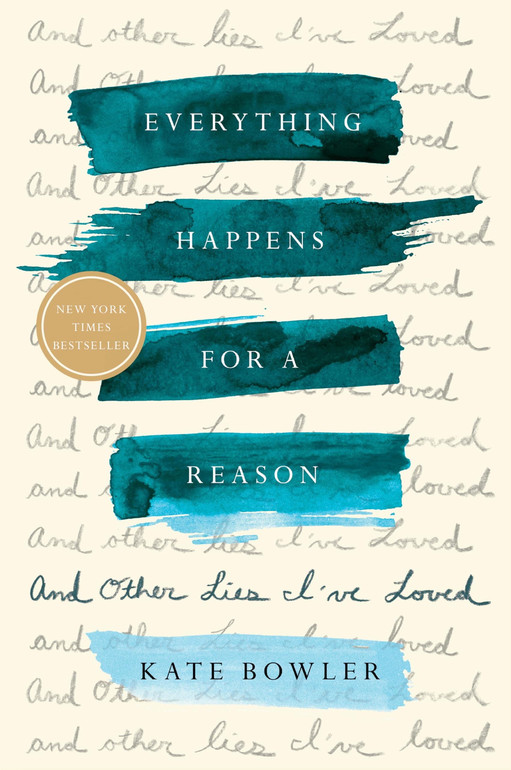 Everything Happens for a Reason: And Other Lies I've Loved Hardcover – 6 February 2018