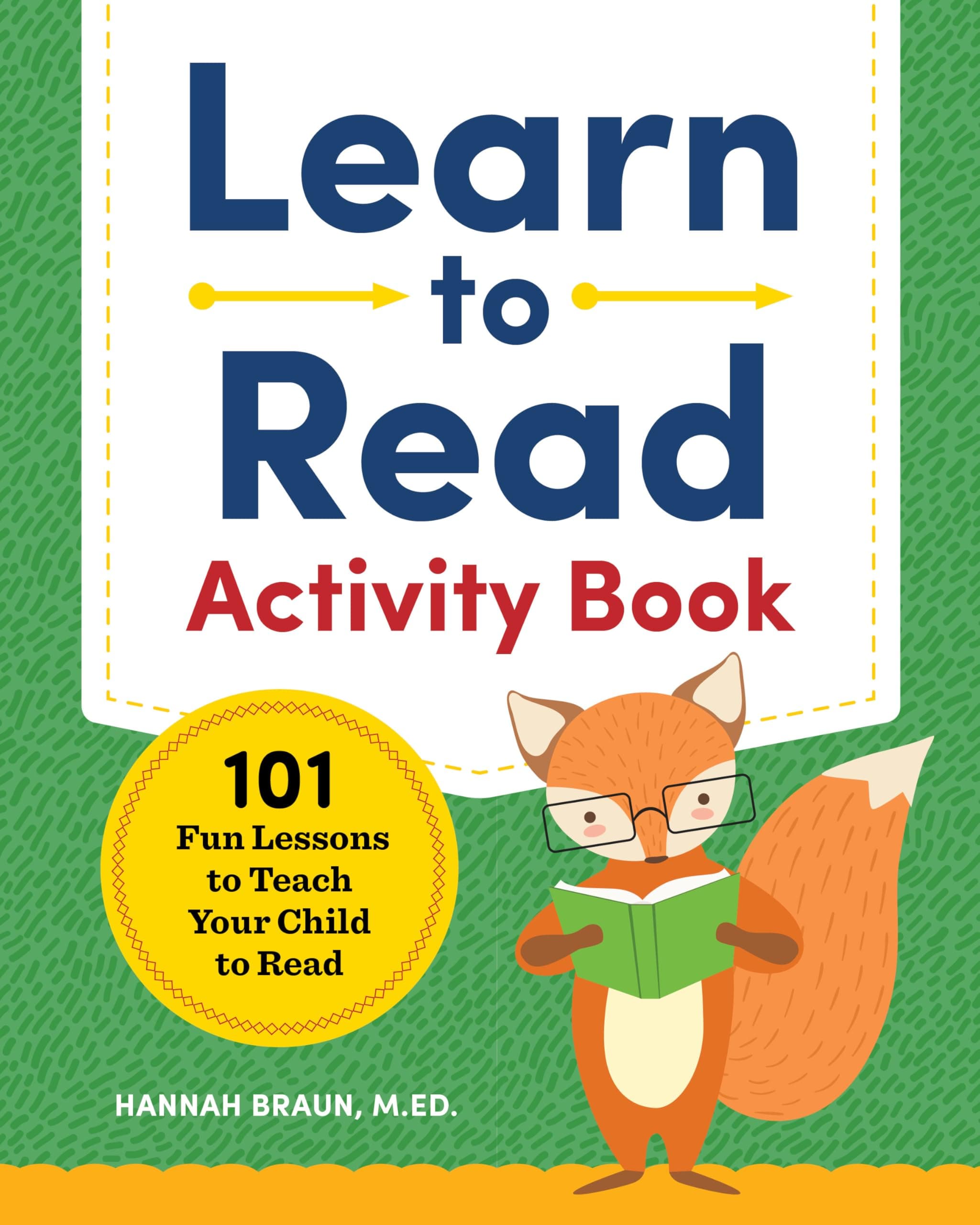 Learn to Read Activity Book: 101 Fun Phonics Lessons to Teach Your Child to Read (Phonics Makes Readers)