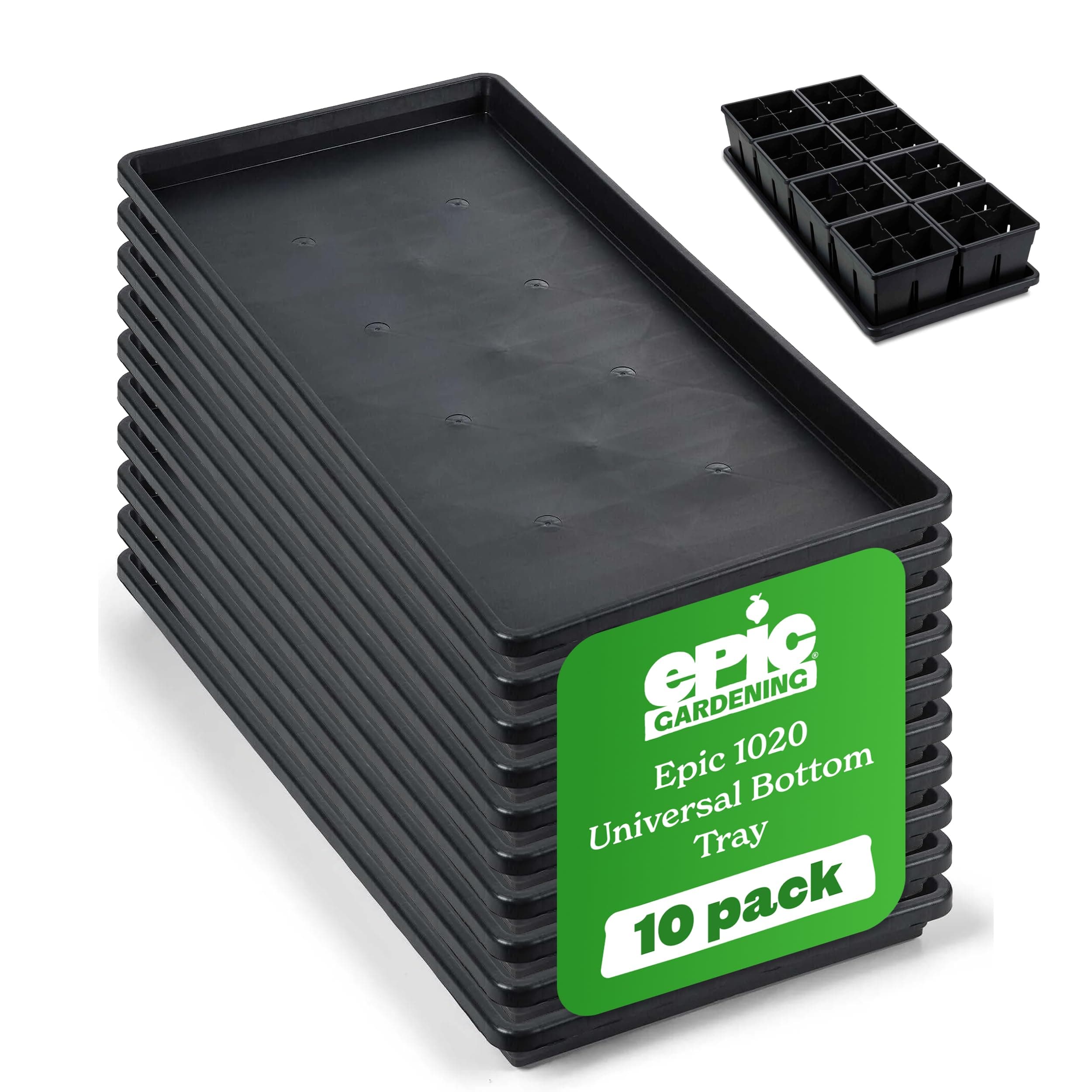 Epic Gardening Reusable Universal Bottom Tray - Epic 1020 Universal Bottom Tray - 10 Trays - Easy Watering Seed Starting Trays - Gardener Friendly Plant Trays for Seedlings | UV-Treated BPA-Free