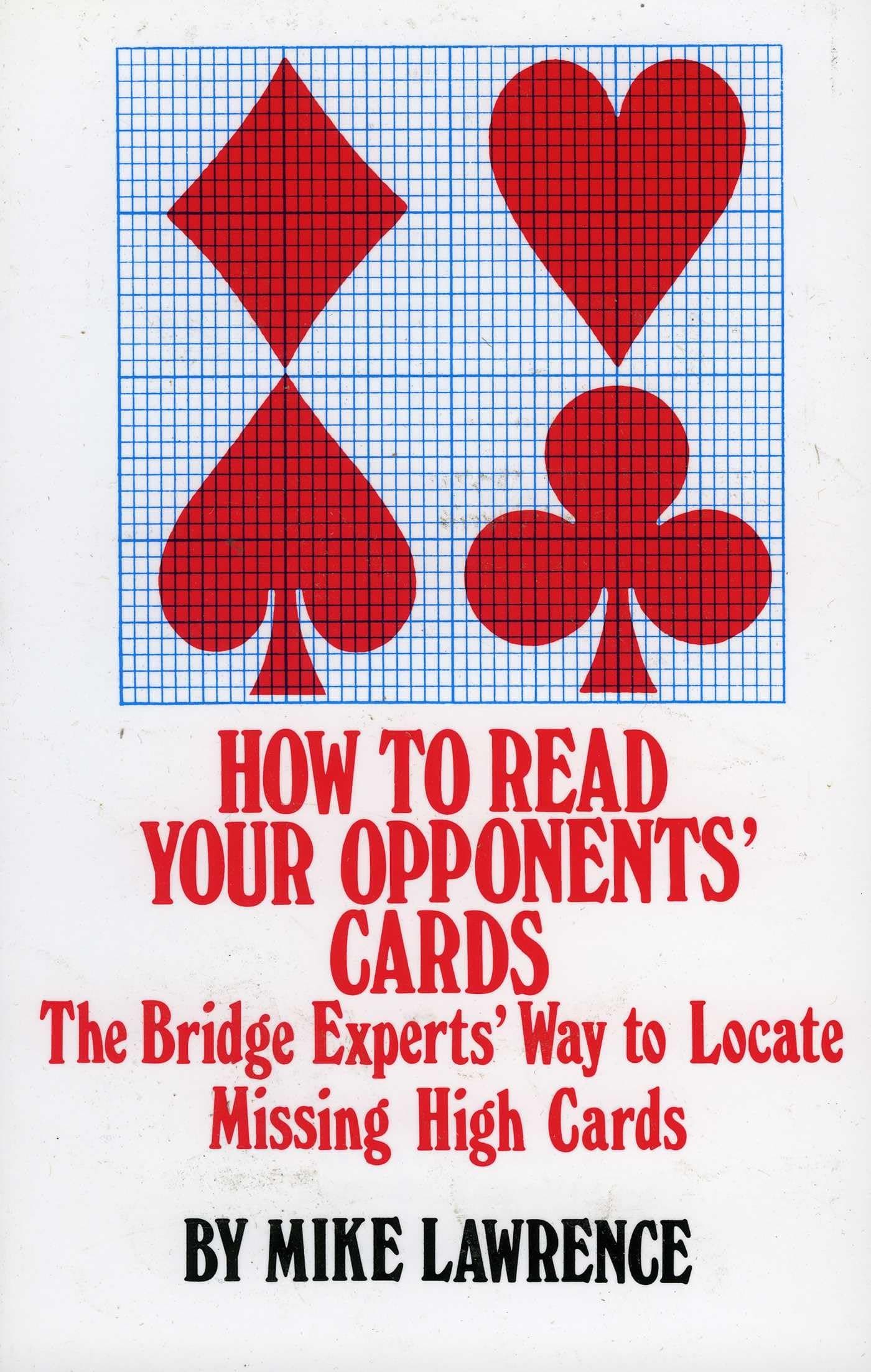 How to Read Your Opponent's Cards: The Bridge Experts' Way to Locate Missing High Cards Paperback – March 28, 2006