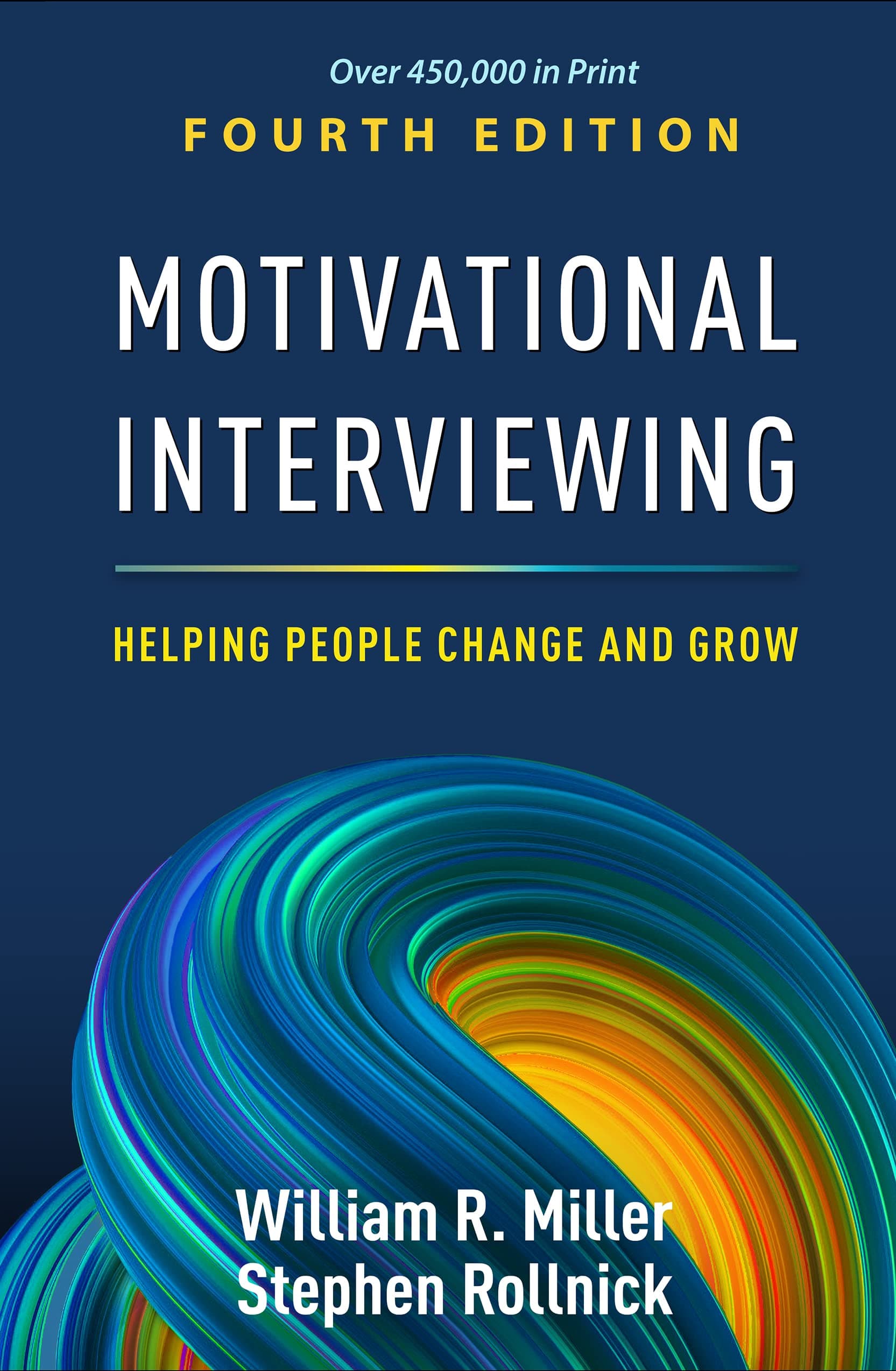 Taylor & Francis Motivational Interviewing, Fourth Edition: Helping People Change and Grow