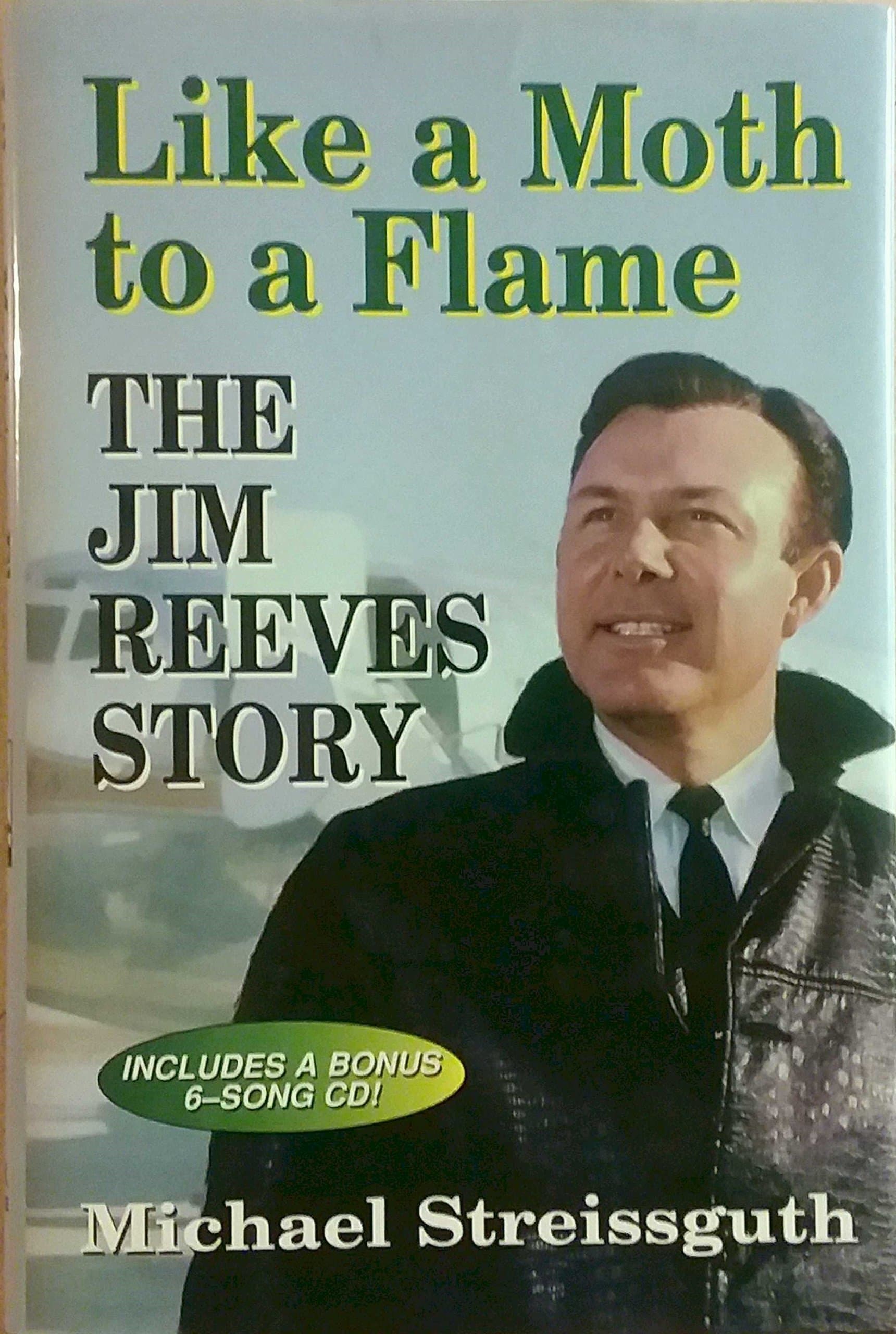 Like a Moth to a Flame: The Jim Reeves Story Hardcover – June 1, 1998