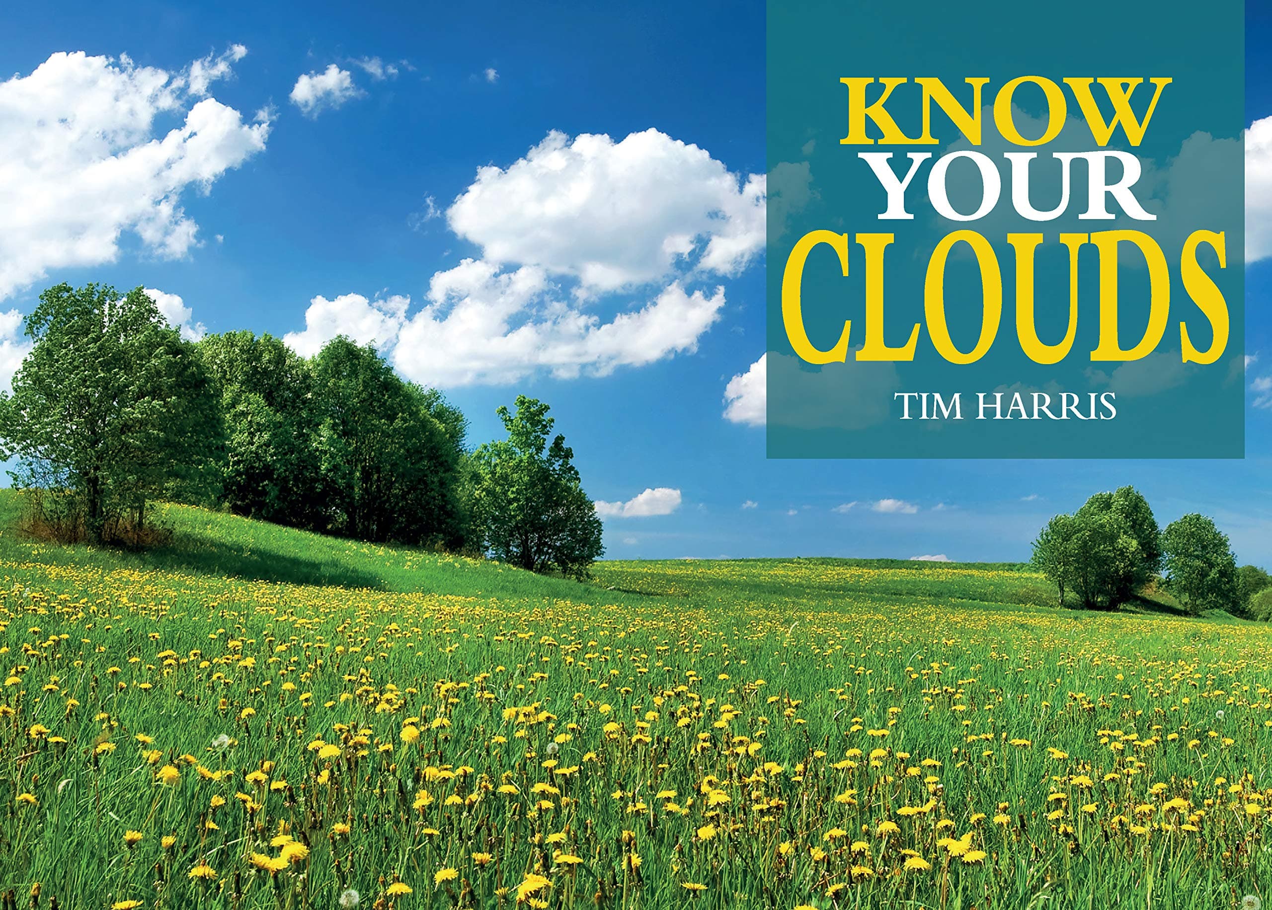 Know Your Clouds (Old Pond Books) Learn How to Read the Skies and Identify Each Type of Cloud, Learn How Clouds are Formed, How They Indicate the Weather, the Optical Phenomena They Produce, and More