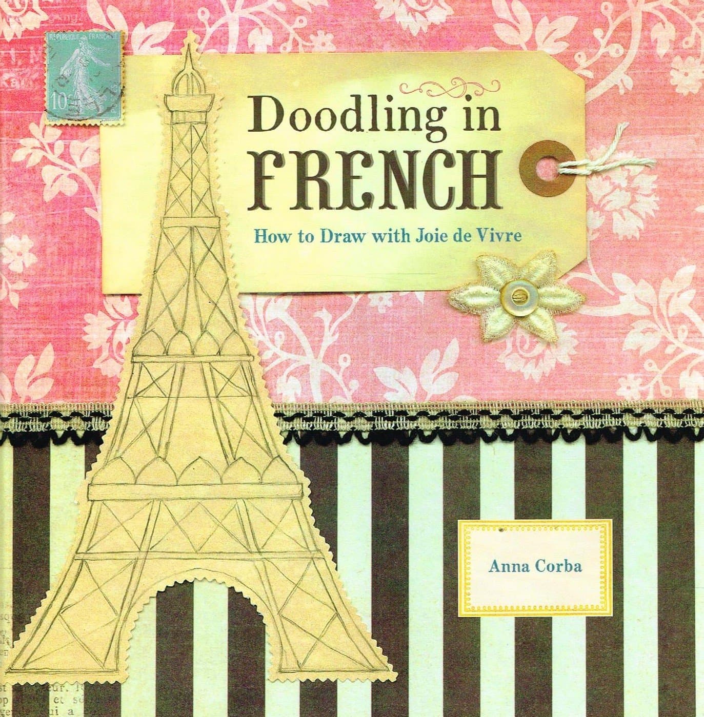 Doodling in French: How to Draw with Joie de Vivre